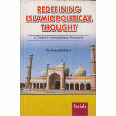 Redefining Islamic Political Thought: A Critique in Methodological Perspective